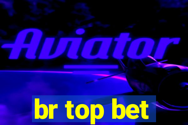 br top bet